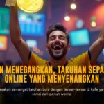 Eksplorasi Menarik Taruhan Bola di SBOBET